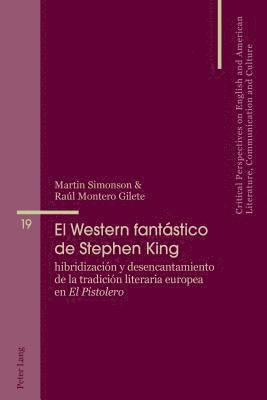 Martin Simonson, Raúl Montero Gilete, Raul Montero Gilete, María José Álvarez-Faedo, Beatriz Penas-Ibáñez, Maria Jose Alvarez-Faedo, Beatriz Penas-Ibanez - Western fantástico de Stephen King, Häftad