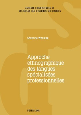 Approche Ethnographique Des Langues Spcialises Professionnelles 1