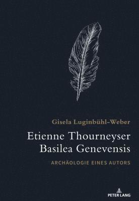 Gisela Luginbühl-Weber, Gisela Luginbuhl-Weber, Simon Lauer - Etienne Thourneyser Basilea Genevensis, Inbunden