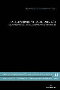bokomslag La recepcin de Nietzsche en Espaa