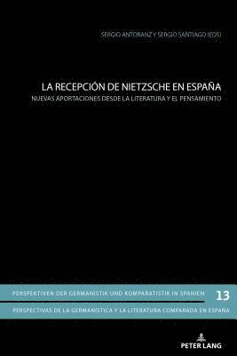 bokomslag La recepcin de Nietzsche en Espaa