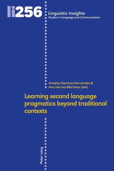 Ariadna Sánchez-Hernández, Ana Herraiz-Martínez - Learning second language pragmatics beyond traditional contexts, Inbunden