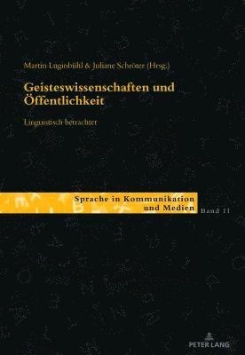 Ulla Kleinberger, Franc Wagner, Martin Luginbühl, Juliane Schröter - Geisteswissenschaften und Oeffentlichkeit - linguistisch betrachtet, Häftad