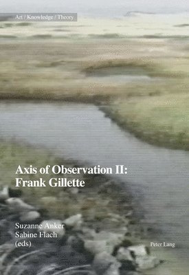 Axis of Observation II: Frank Gillette 1