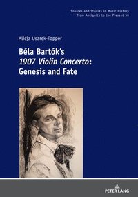 bokomslag Bla Bartks 1907 Violin Concerto
