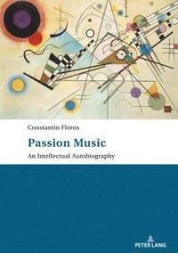 bokomslag Passion: Music  An Intellectual Autobiography