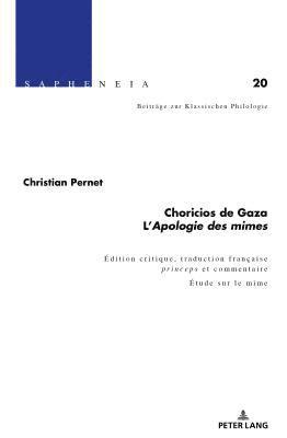 bokomslag Choricios de Gaza, « l'Apologie Des Mimes »