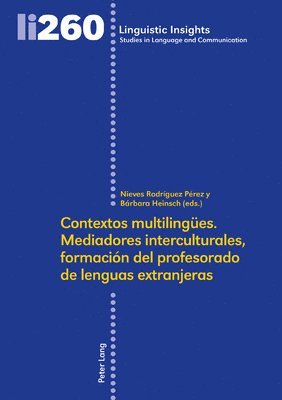 Contextos multilinguees. Mediadores interculturales, formacin del profesorado de lenguas extranjeras 1
