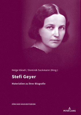 Dominik Sackmann - Stefi Geyer, Inbunden