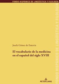 bokomslag El vocabulario de la medicina en el español del siglo XVIII