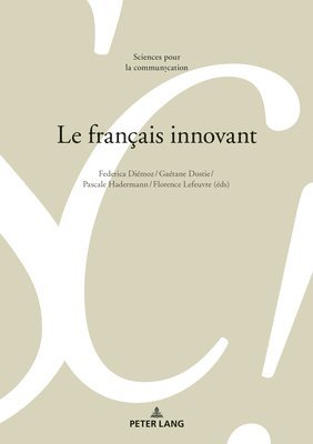 Marie-José Béguelin, Alain Berrendonner, Didier Maillat, Louis De Saussure, Federica Diémoz, Gaétane Dostie, Pascale Hadermann, Florence Lefeuvre - français innovant, Häftad