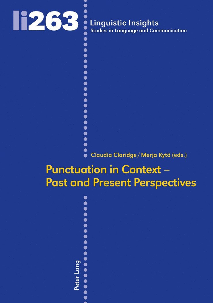 Claudia Claridge, Merja Kytö, Merja Kyto, Maurizio Gotti - Punctuation in Context – Past and Present Perspectives, Inbunden