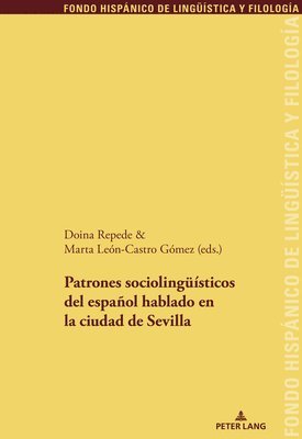 Juan Pedro Sánchez Méndez - Patrones Sociolingueísticos del Español Hablado En La Ciudad de Sevilla, Häftad