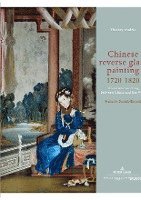 bokomslag Chinese reverse glass painting 1720-1820