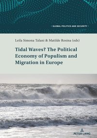bokomslag Tidal Waves? The Political Economy of Populism and Migration in Europe