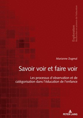 Marianne Zogmal, Rita Hofstetter, Bernard Schneuwly, Bernard Wentzel, Nicole Rege Colet, Georges Felouzis - Savoir voir et faire voir, Häftad