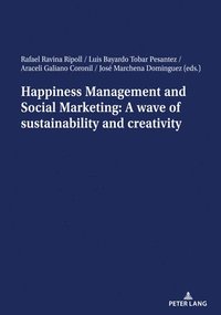 bokomslag Happiness Management and Social Marketing: A wave of sustainability and creativity