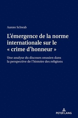 L'mergence de la Norme Internationale Sur Le  Crime d'Honneur  1