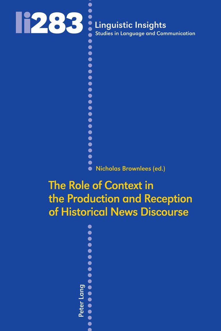 Nicholas Brownlees - Role of Context in the Production and Reception of Historical News Discourse, Inbunden