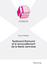 bokomslag Ferdinand Raimund Et Le Renouvellement de la Ferie Viennoise