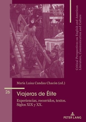 María José Álvarez-Faedo, Beatriz Penas-Ibáñez, Maria Jose Alvarez-Faedo, Beatriz Penas-Ibanez, María Luisa Candau Chacón - Viajeras de élite, Häftad