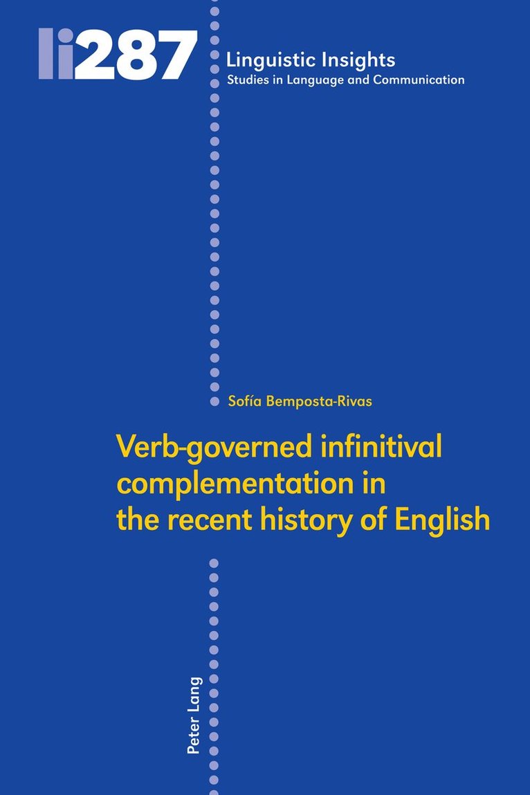 Sofía Bemposta‐Rivas, Sofia Bemposta-Rivas, Sofía Bemposta&#8208;rivas, Sofía, Bemposta-Rivas, Sofía Bemposta¿Rivas - Verb‐governed infinitival complementation in the recent history of English, Inbunden