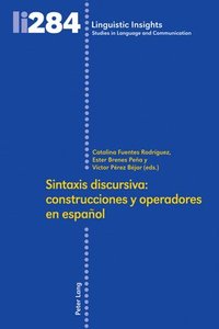 bokomslag Sintaxis Discursiva: Construcciones Y Operadores En Español