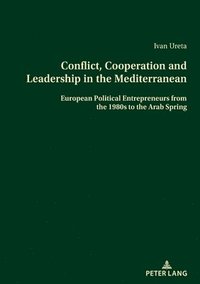 bokomslag Conflict, Cooperation and Leadership in the Mediterranean