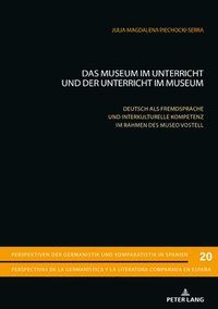 bokomslag Das Museum im Unterricht und der Unterricht im Museum