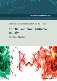 bokomslag The Belt and Road initiative in Italy