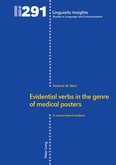 Stefania Maci - Evidential verbs in the genre of medical posters, Inbunden