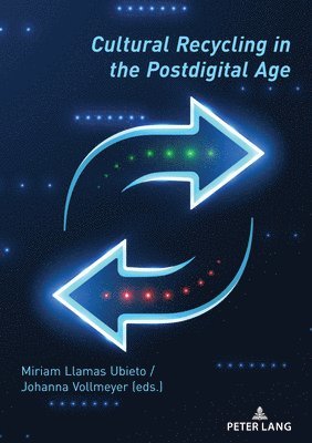 bokomslag Cultural Recycling in the Postdigital Age