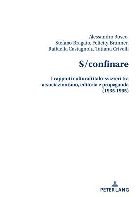 Alessandro Bosco, Stefano Bragato, Felicity Brunner, Tatiana Crivelli, Raffaella Castagnola Rossini - S/confinare, Häftad