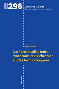 bokomslag Les fibres textiles entre synchronie et diachronie