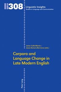 bokomslag Corpora and Language Change in Late Modern English