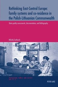 bokomslag Rethinking East-Central Europe: family systems and co-residence in the Polish-Lithuanian Commonwealth