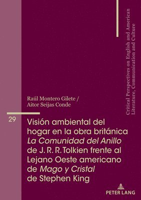 Visin ambiental del hogar en la obra britnica La Comunidad del Anillo de J. R. R. Tolkien frente al Lejano Oeste americano de Mago y Cristal de Stephen King 1