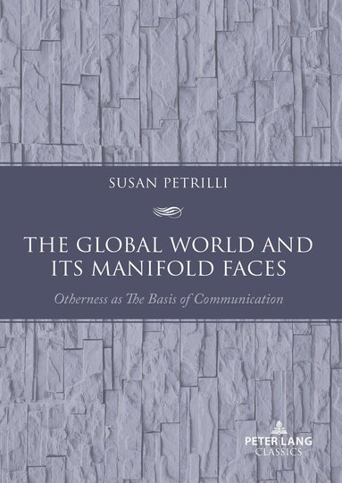 Susan Petrilli, Susan Petrilli, Augusto Ponzio - Global World and its Manifold Faces, Häftad