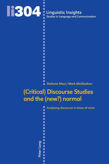 Stefania Maci, Mark McGlashan - (Critical) Discourse Studies and the (new?) normal, Inbunden