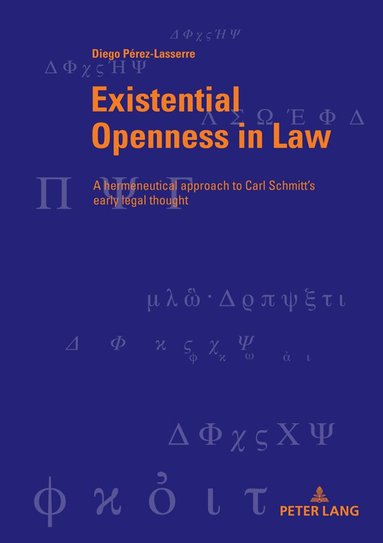 Diego Pérez Lasserre, Martin Bondeli, Andreas Bächli - Existential Openness in Law, Häftad