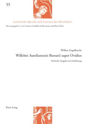 Wilken Engelbrecht, Carmen Cardelle De Hartmann, Peter Orth - Willelmi Aurelianensis Bursarii super Ovidios, Inbunden
