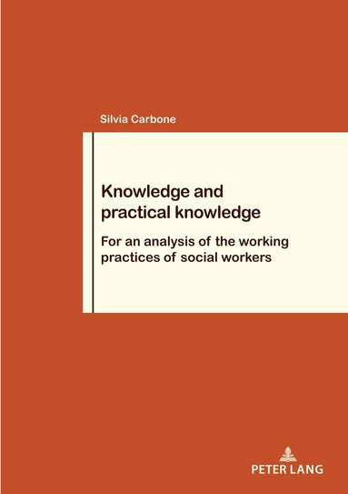 Silvia Carbone - Knowledge and practical knowledge, Häftad