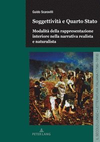 bokomslag Soggettività E Quarto Stato: Modalità Della Rappresentazione Interiore Nella Narrativa Realista E Naturalista