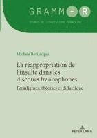bokomslag La reappropriation de l'insulte dans les discours francophones
