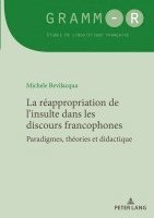 La Reappropriation De L'Insulte Dans Les Discours Francophones 1