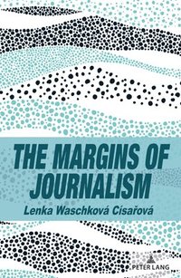 bokomslag The Margins of Journalism