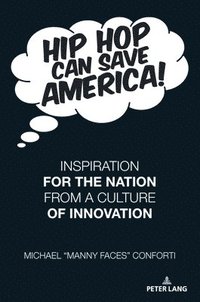 bokomslag Hip Hop Can Save America!