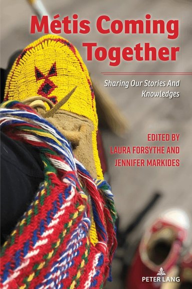Laura Forsythe, Jennifer Markides - Métis Coming Together, Inbunden