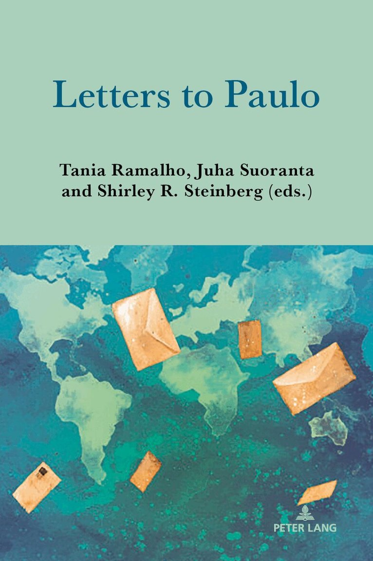 Tania Ramalho, Juha Suoranta, Shirley R. Steinberg - Letters to Paulo, Häftad. Tillgänglighet: Lägg i varukorg