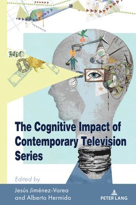 Jesús Jiménez-Varea, Alberto Hermida - Cognitive Impact of Contemporary Television Series, Inbunden